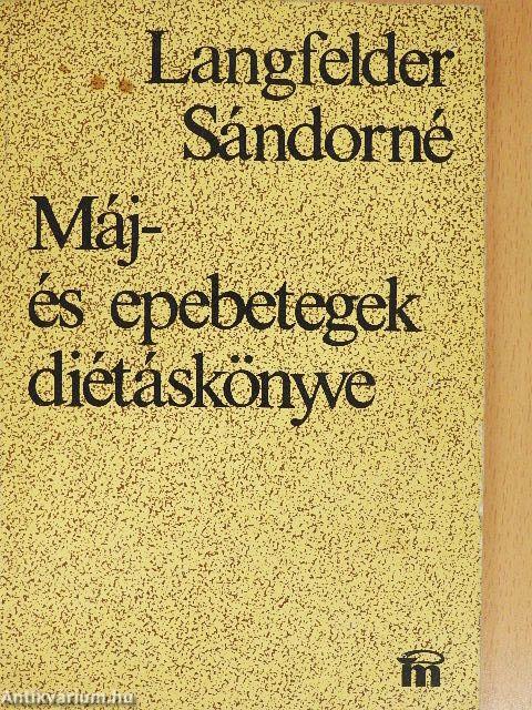 Máj- és epebetegek diétáskönyve