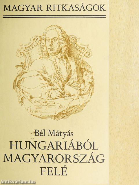 Hungariából Magyarország felé