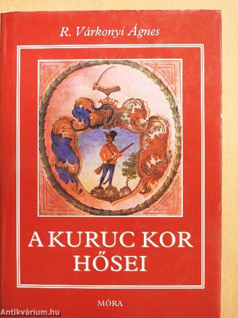 A kuruc kor hősei