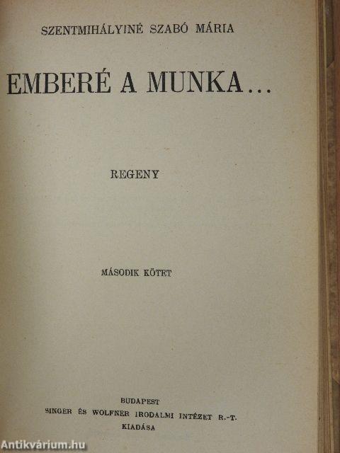 Emberé a munka... I-II.