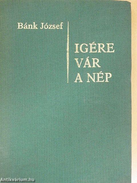 Igére vár a nép III.