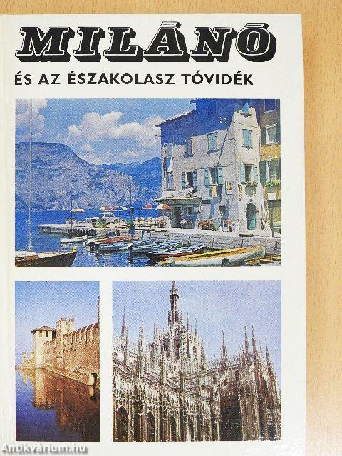 Milánó és az északolasz tóvidék