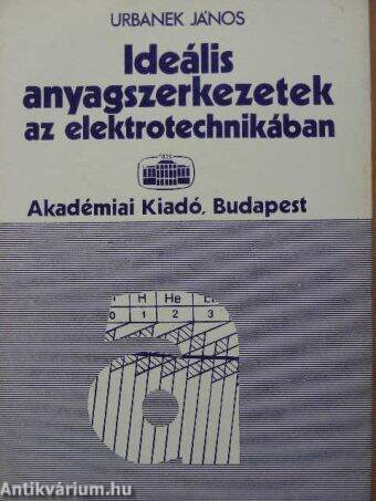 Ideális anyagszerkezetek az elektrotechnikában