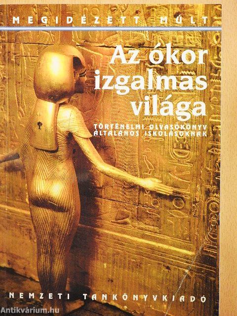 Az ókor izgalmas világa