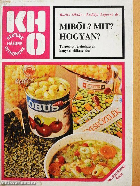 Miből? Mit? Hogyan?