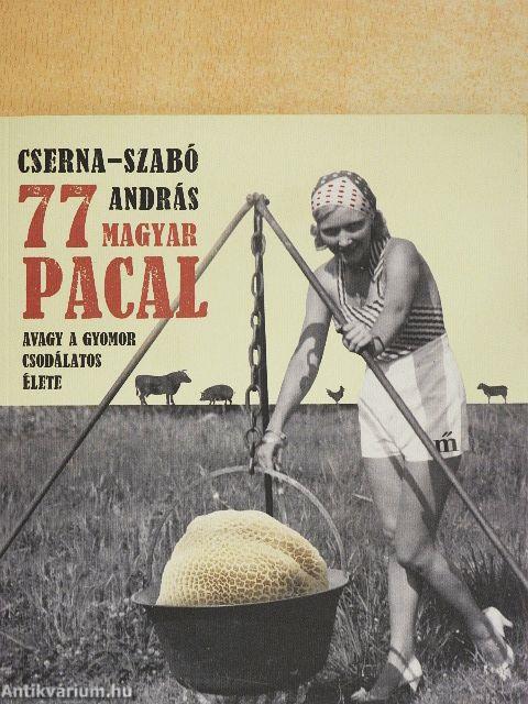 77 magyar pacal