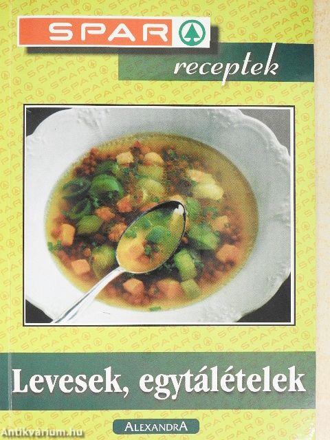 Levesek, egytálételek