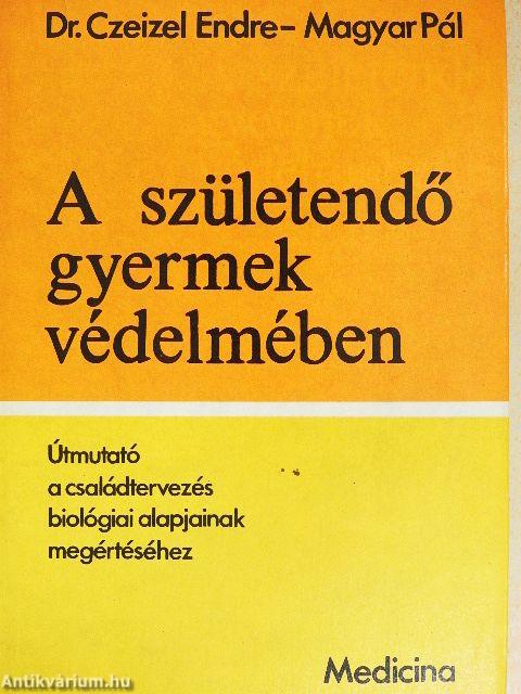 A születendő gyermek védelmében