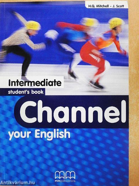 Channel your English - Intermediate - Student's book