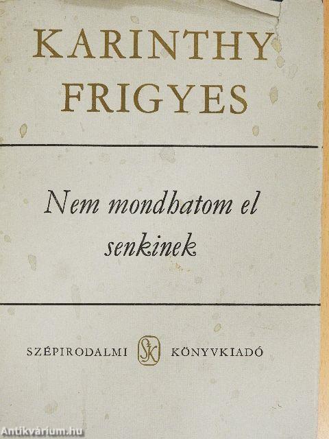 Nem mondhatom el senkinek