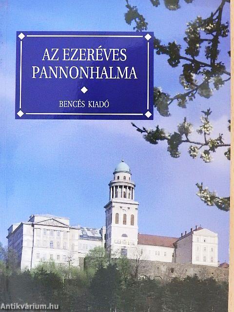 Az ezeréves Pannonhalma