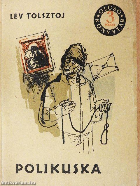 Polikuska/Ivan Iljics halála/Gazda és cseléd