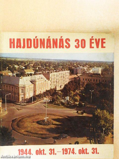 Hajdúnánás 30 éve