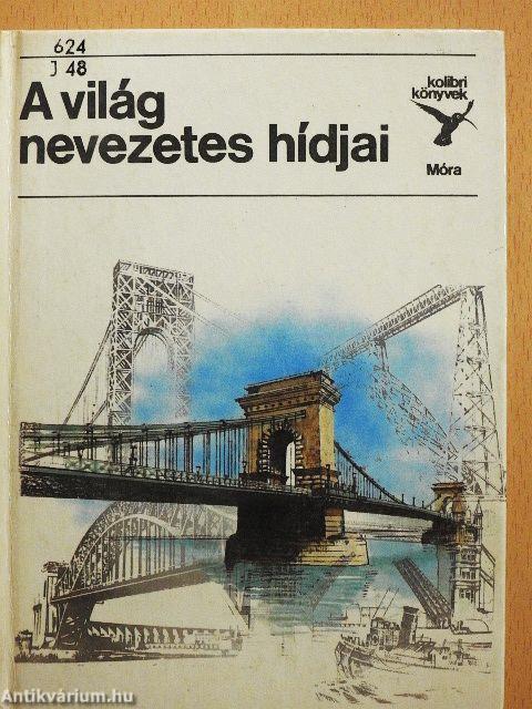 A világ nevezetes hídjai