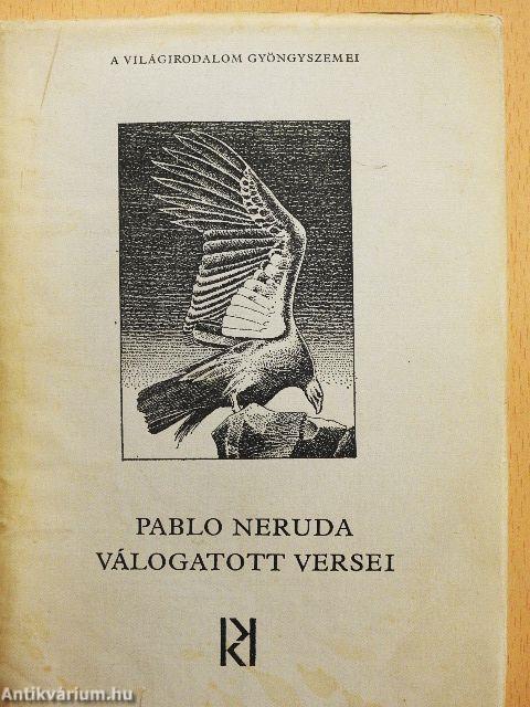 Pablo Neruda válogatott versei