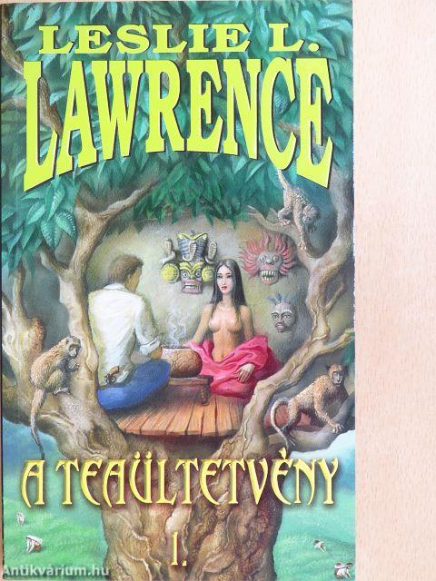 A teaültetvény I-II.