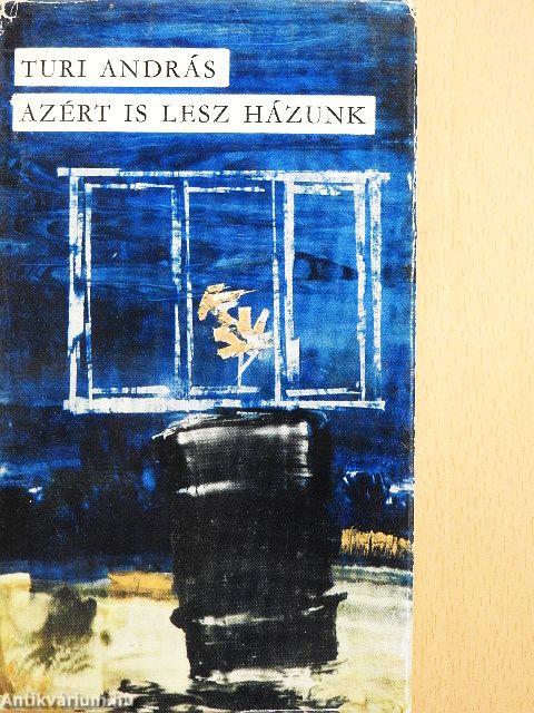 Azért is lesz házunk