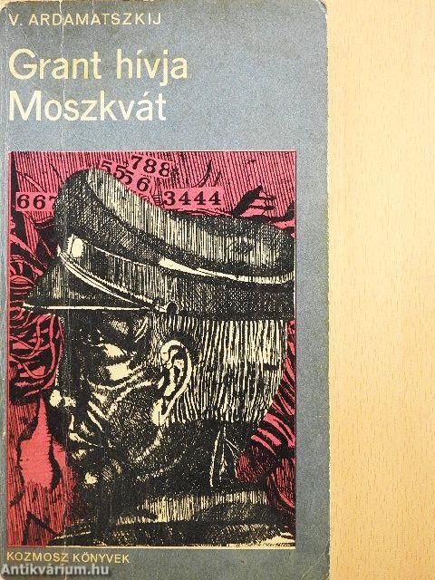 Grant hívja Moszkvát