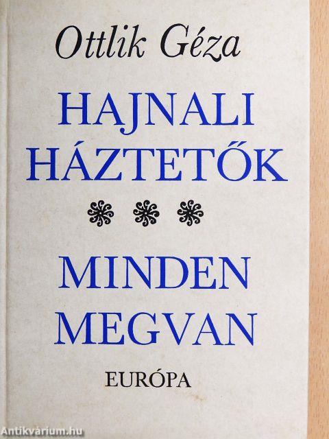 Hajnali háztetők/Minden megvan