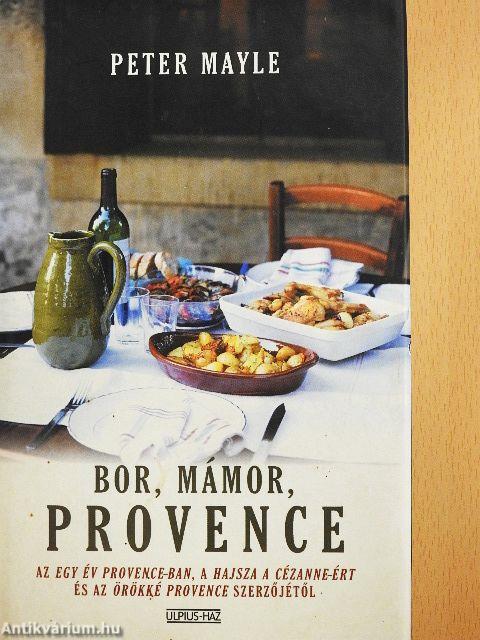 Bor, mámor, Provence