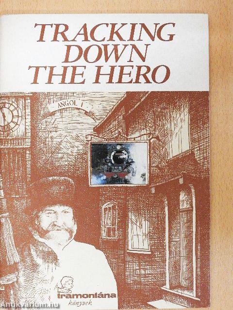 Tracking Down the Hero