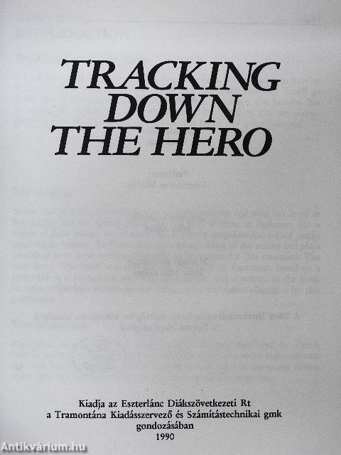 Tracking Down the Hero