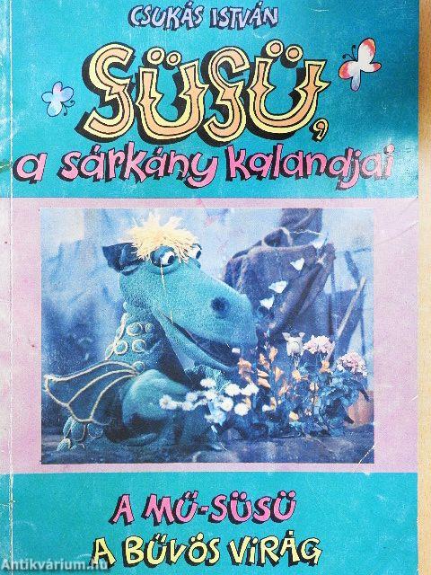 A mű-Süsü/A bűvös virág