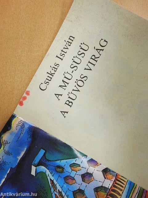 A mű-Süsü/A bűvös virág