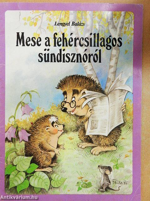 Mese a fehércsillagos sündisznóról