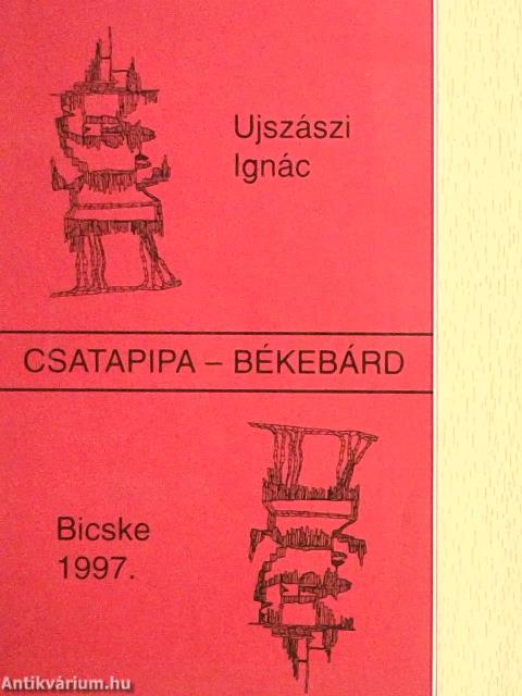 Csatapipa - békebárd