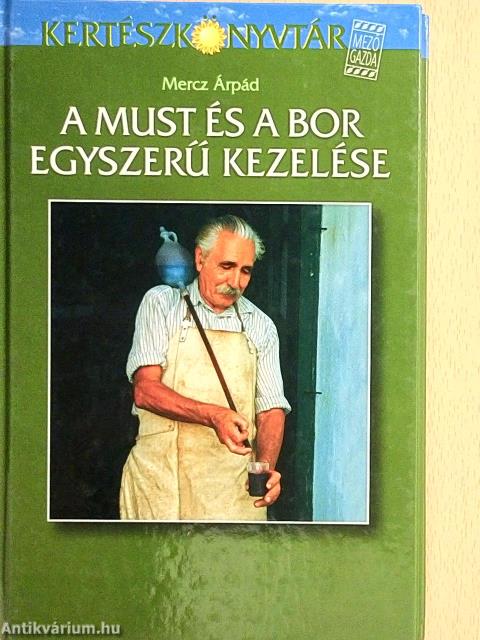 A must és a bor egyszerű kezelése