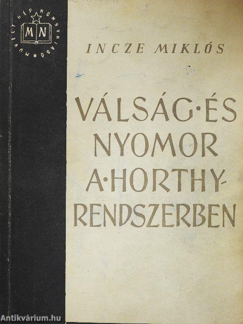 Válság és nyomor a Horthy rendszerben