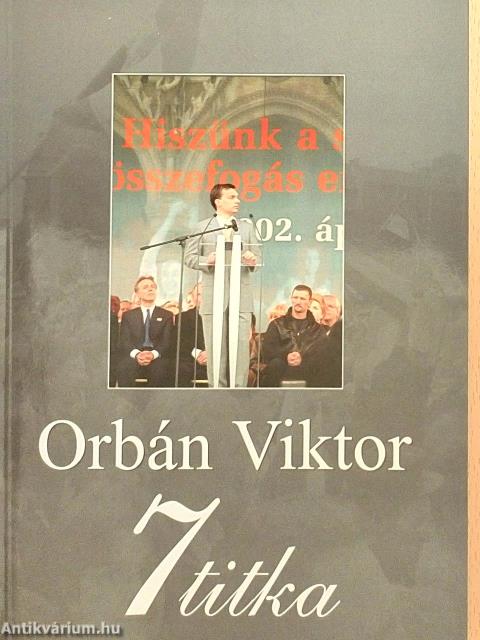Orbán Viktor 7 titka