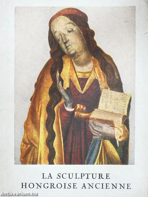 La Sculpture Hongroise Ancienne