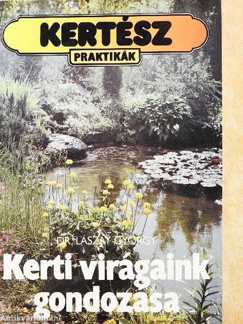 Kerti virágaink gondozása