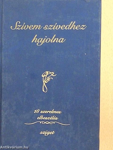Szívem szívedhez hajolna
