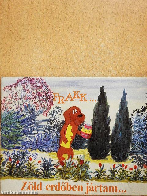 Zöld erdőben jártam...