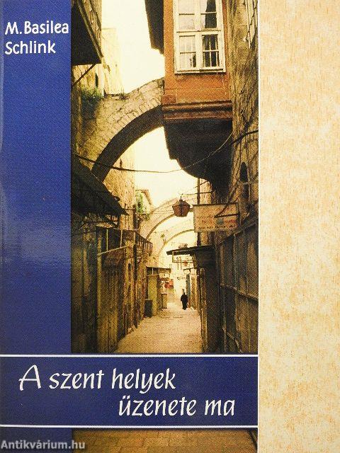 A szent helyek üzenete ma