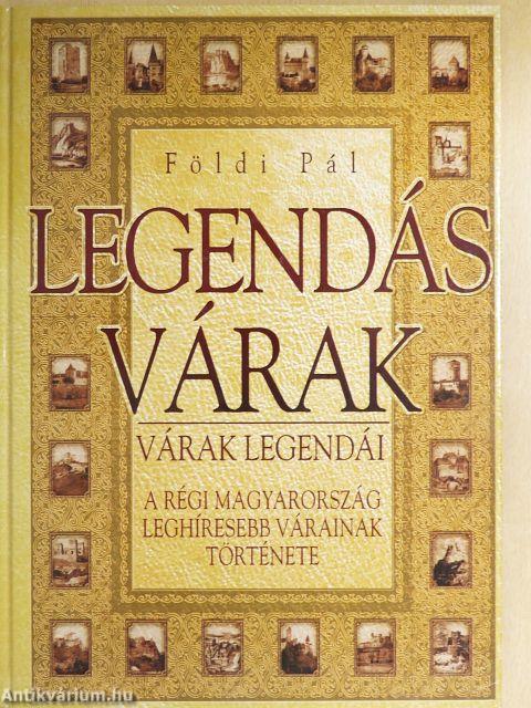 Legendás várak - várak legendái