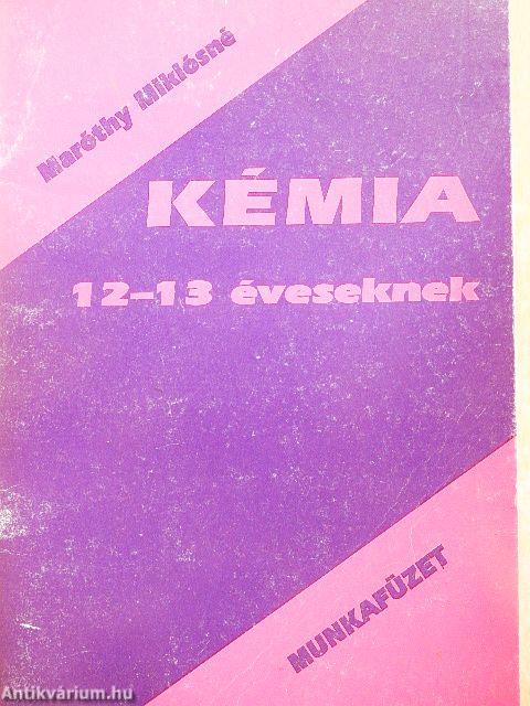 Kémia munkafüzet 12-13 éveseknek