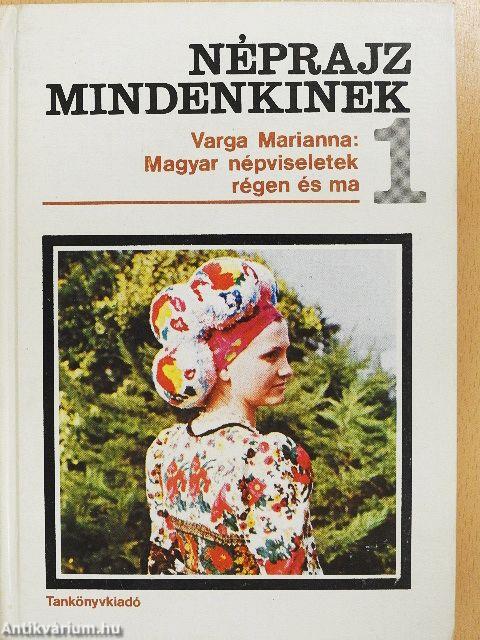 Magyar népviseletek régen és ma