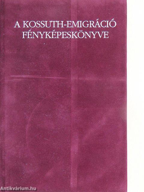 A Kossuth-emigráció fényképeskönyve - CD-vel