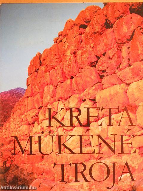 Kréta, Mükéné, Trója