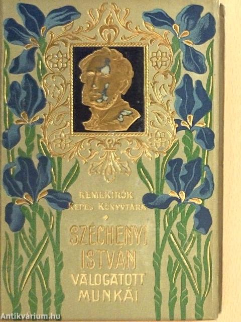 Gróf Széchenyi István válogatott munkái I.