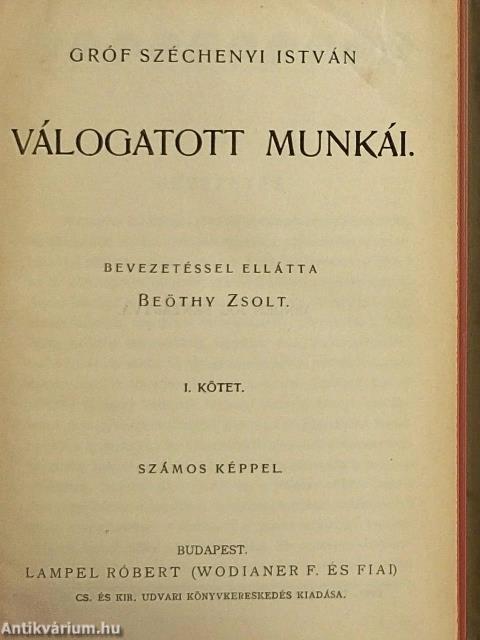 Gróf Széchenyi István válogatott munkái I.