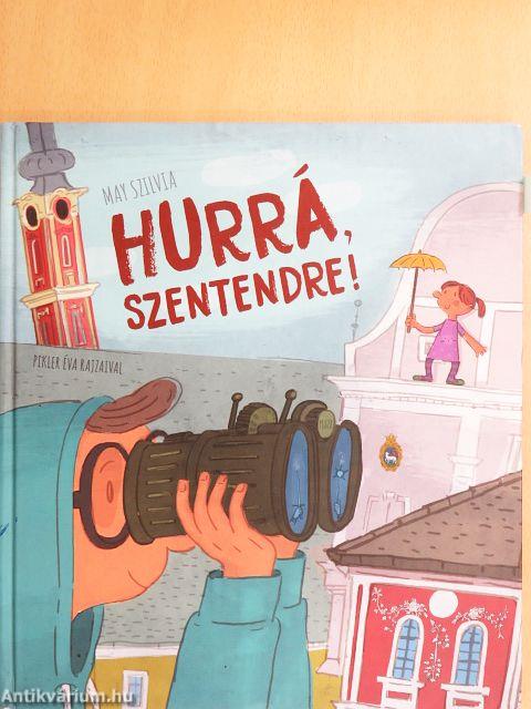 Hurrá, Szentendre!