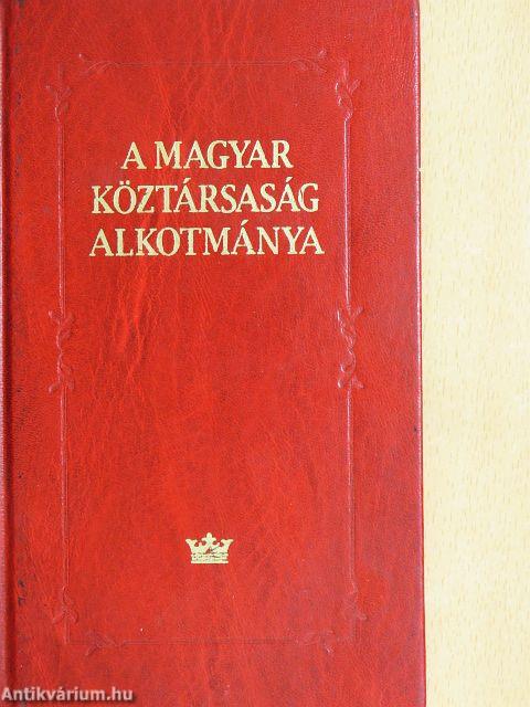 A Magyar Köztársaság Alkotmánya
