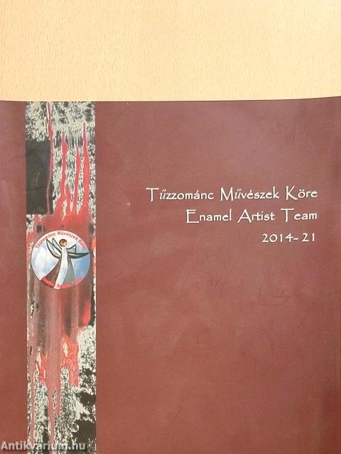 Tűzzománc Művészek Köre 2014-21