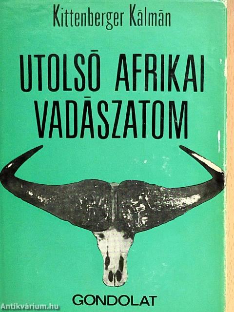 Utolsó afrikai vadászatom