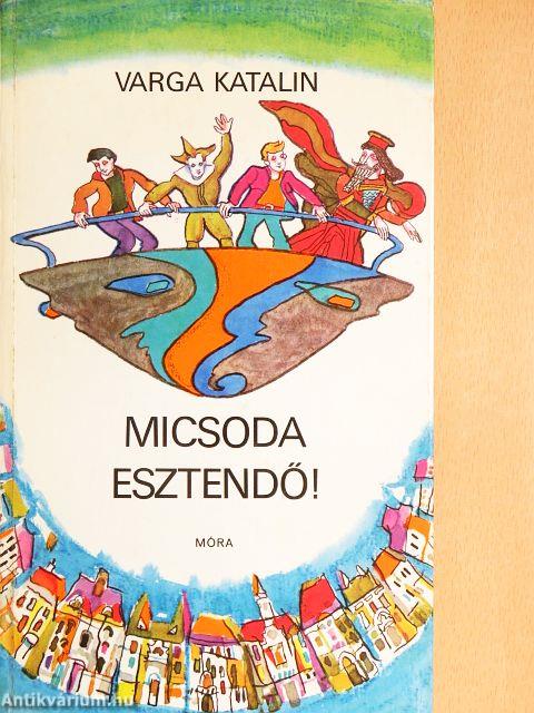Micsoda esztendő!